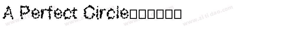 A Perfect Circle字体转换
